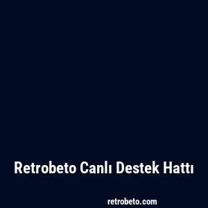 Retrobeto Canlı Destek Hattı