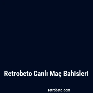Retrobeto Canlı Maç Bahisleri
