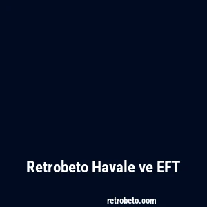 Retrobeto Havale ve EFT