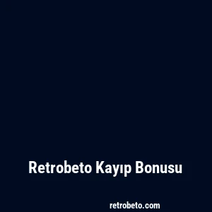 Retrobeto Kayıp Bonusu