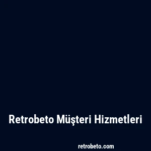 Retrobeto Müşteri Hizmetleri